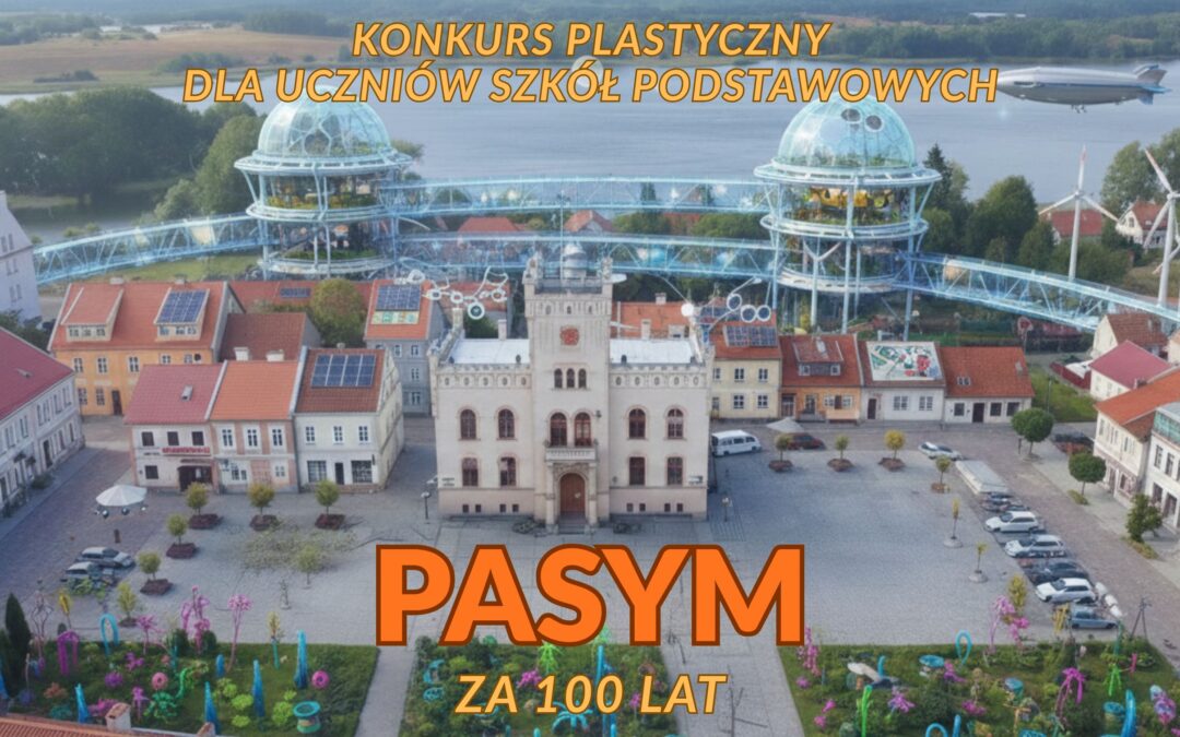 PASYM ZA STO LAT – KONKURS DLA MŁODYCH WIZJONERÓW!